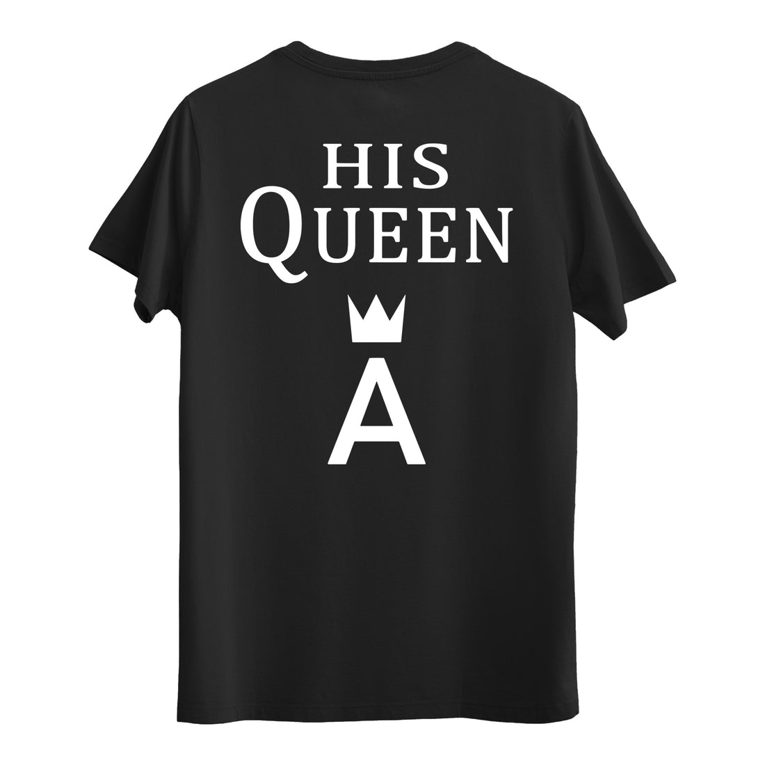 His Queen - Regular T-Shirt