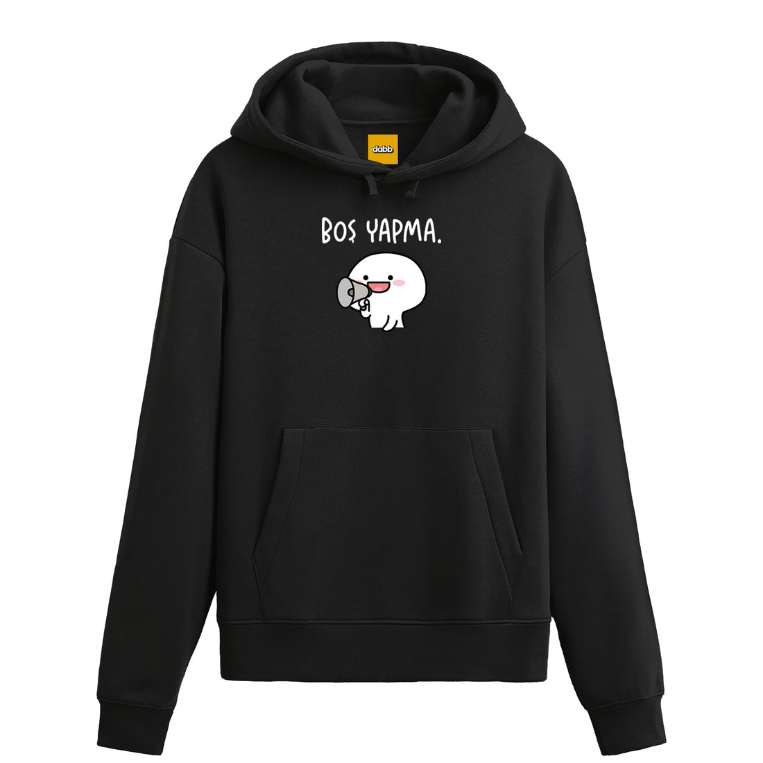 Boş Yapma... - Hoodie