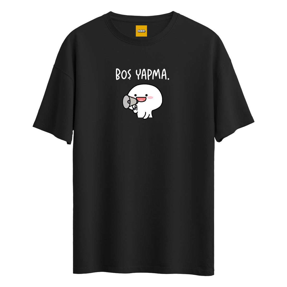 Boş Yapma - Oversize T-Shirt