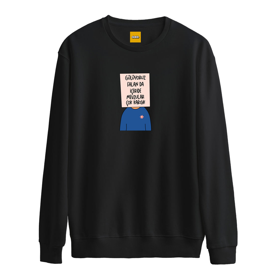 Gülüyoruz Falan Da - Sweatshirt