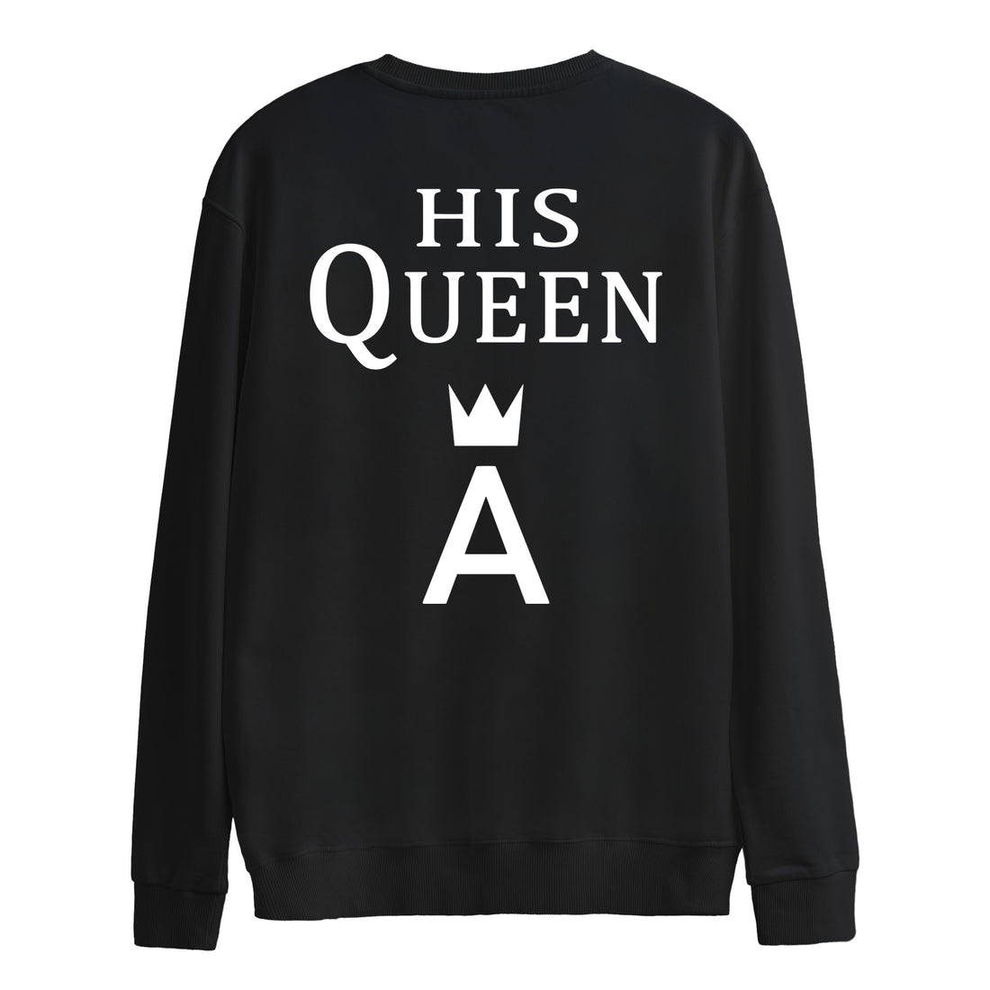 His Queen - Sweatshirt